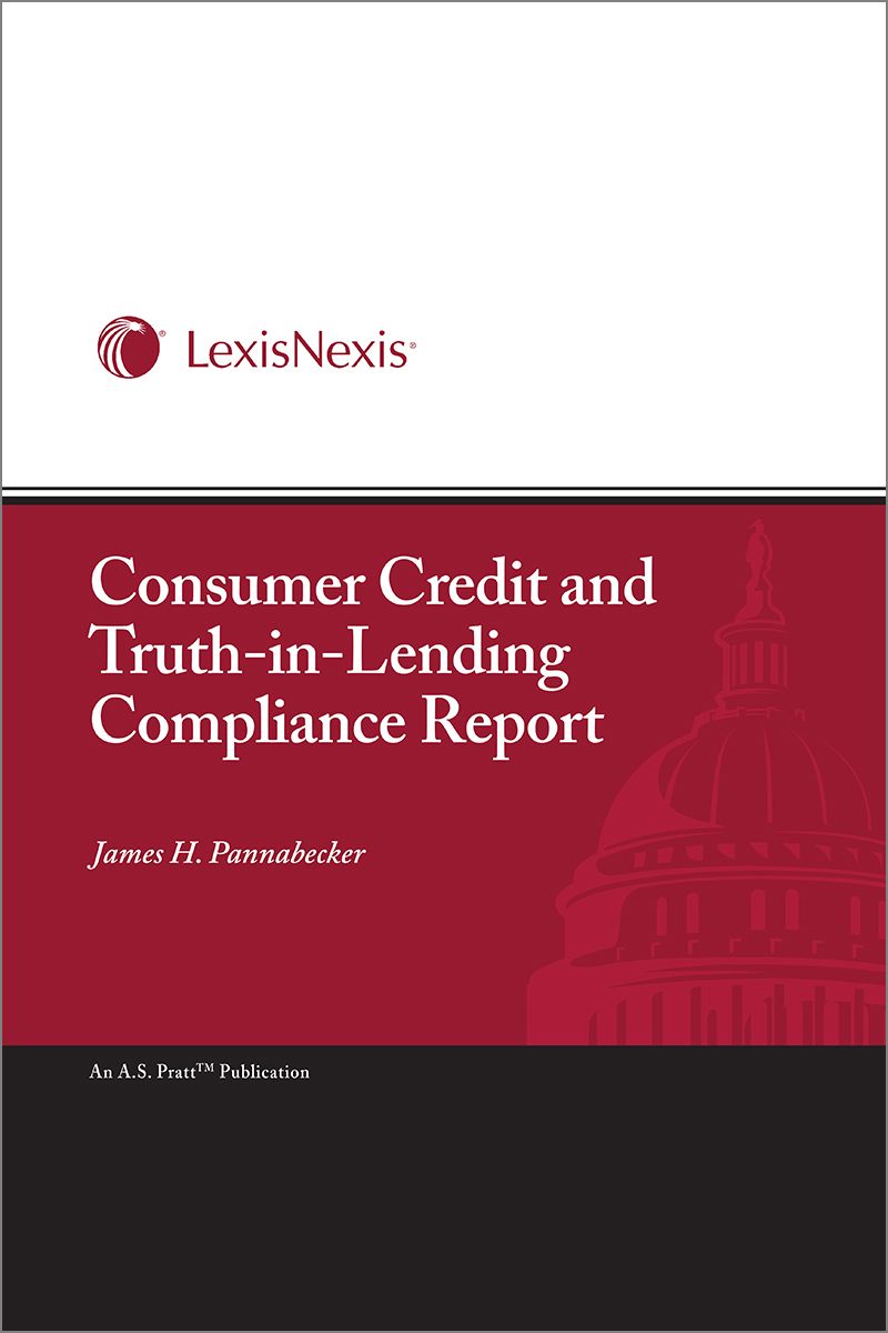Pratt's Consumer Credit and Truth-in-Lending Compliance Report
