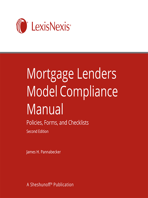 Mortgage Lenders Model Compliance Manual: Policies, Forms, and Checklists