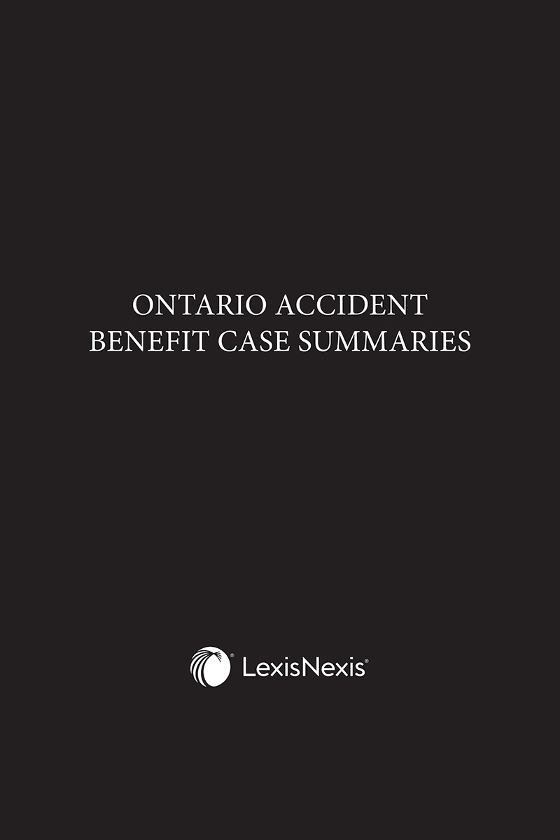 Ontario Accident Benefit Case Summaries