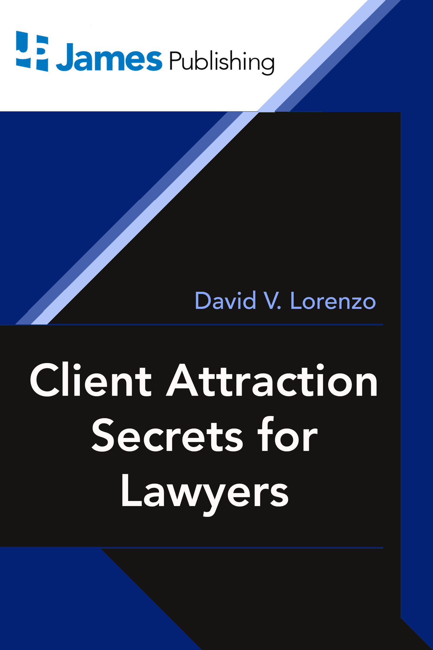 Client Attraction Secrets for Lawyers