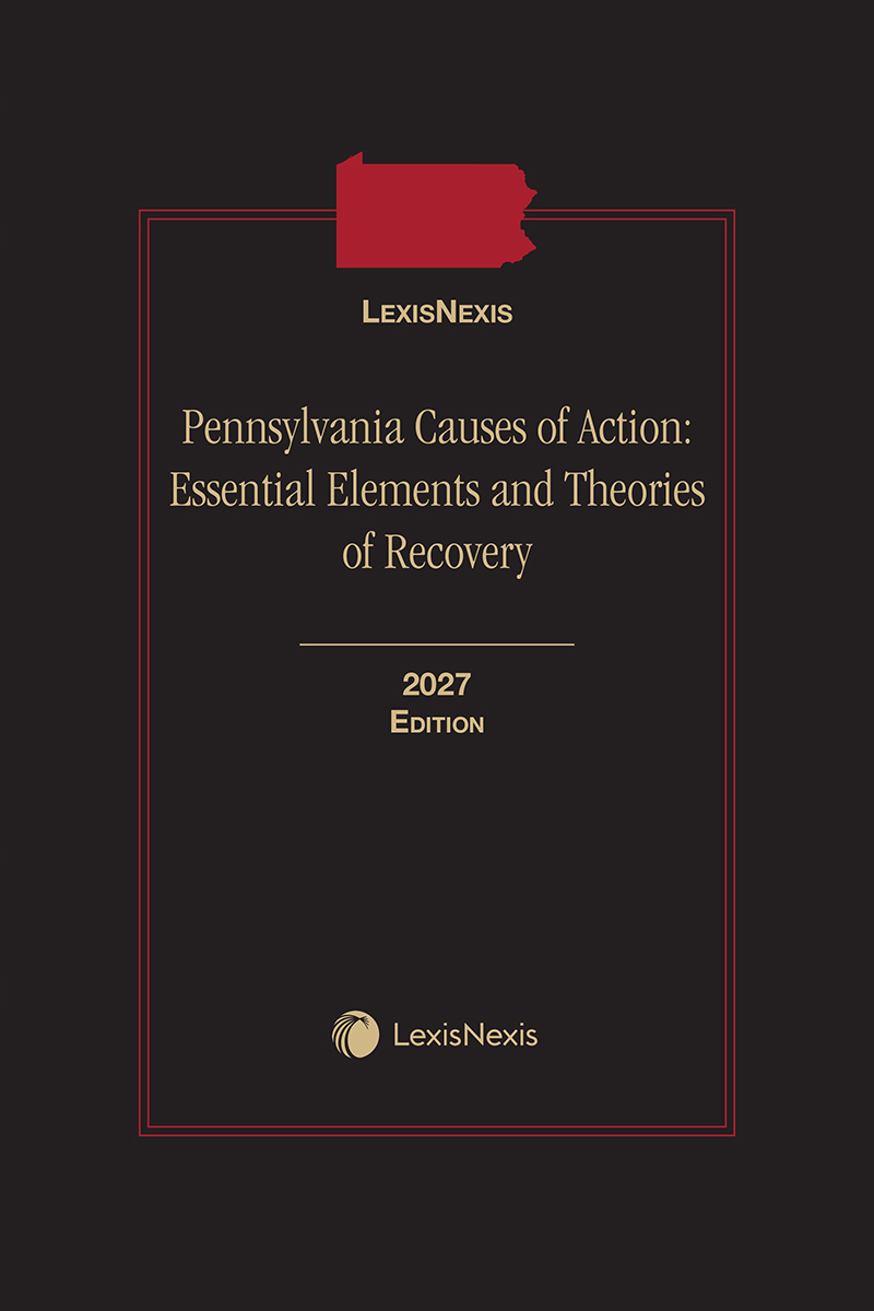 Pennsylvania Causes of Action: Essential Elements and Theories of Recovery book cover