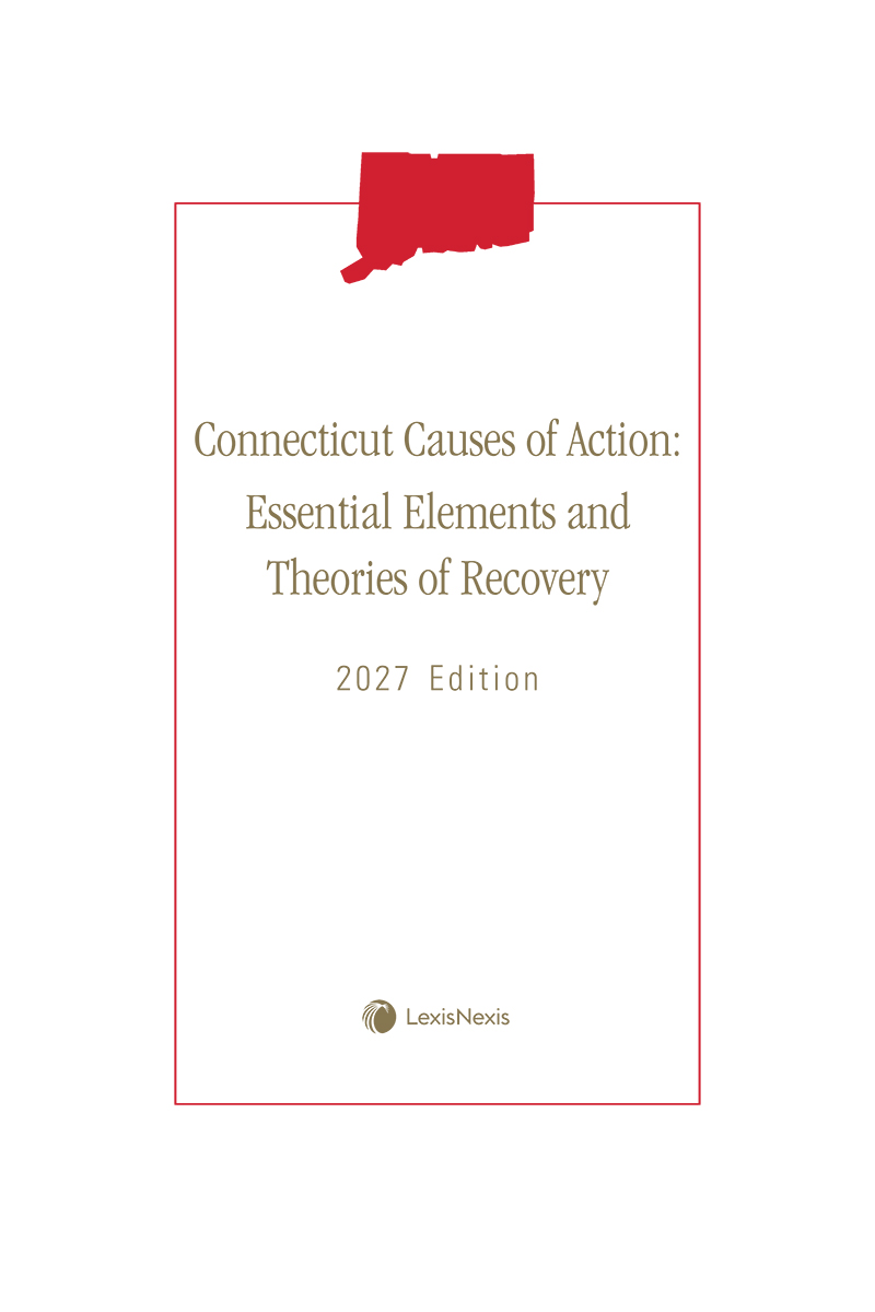 Connecticut Causes of Action: Essential Elements and Theories of Recovery book cover