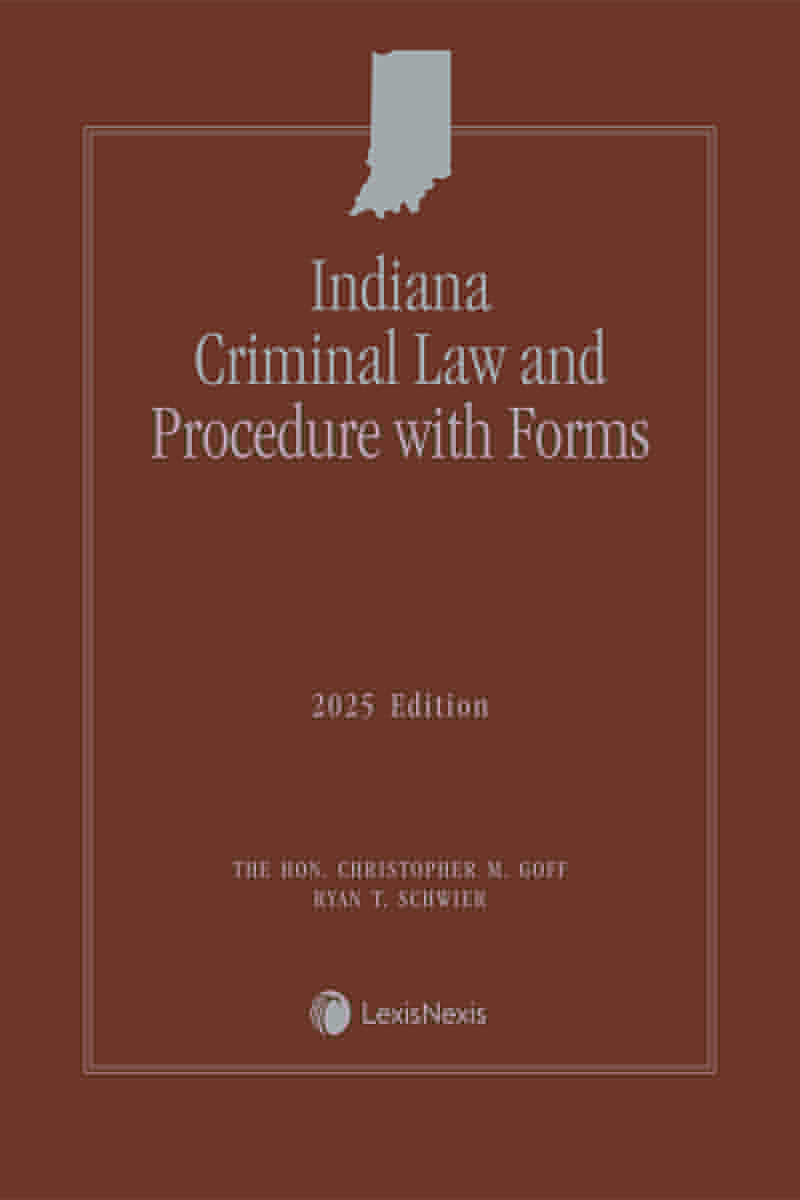 Indiana Criminal Law & Procedure with Forms book cover