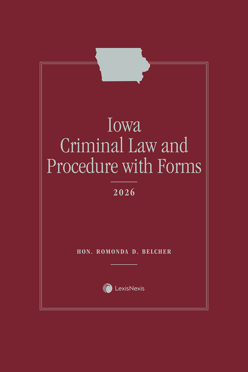 Iowa Criminal Law and Procedure with Forms book cover