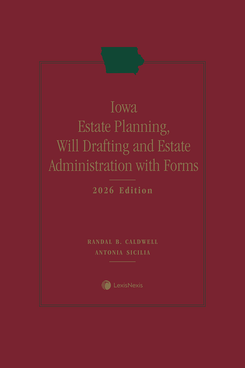 Iowa Estate Planning, Will Drafting and Estate Administration with Forms book cover