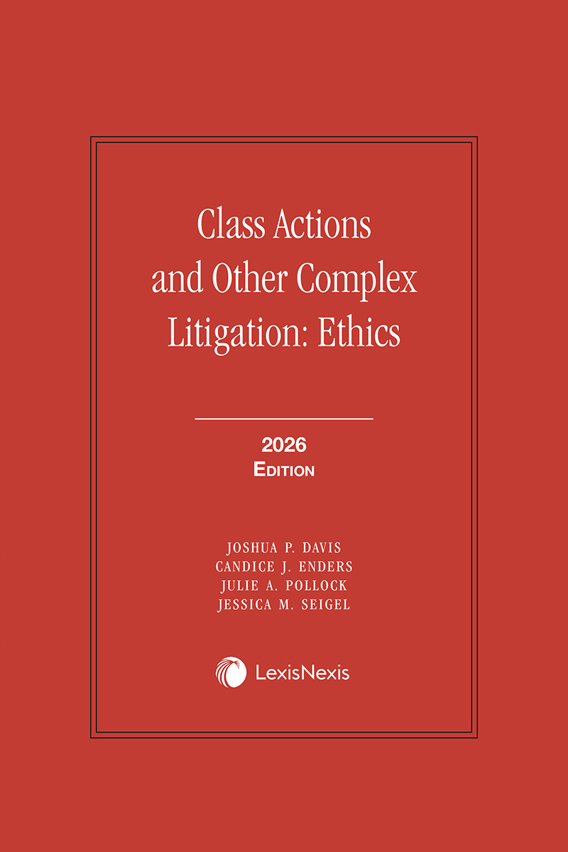 Class Actions and Other Complex Litigation: Ethics book cover