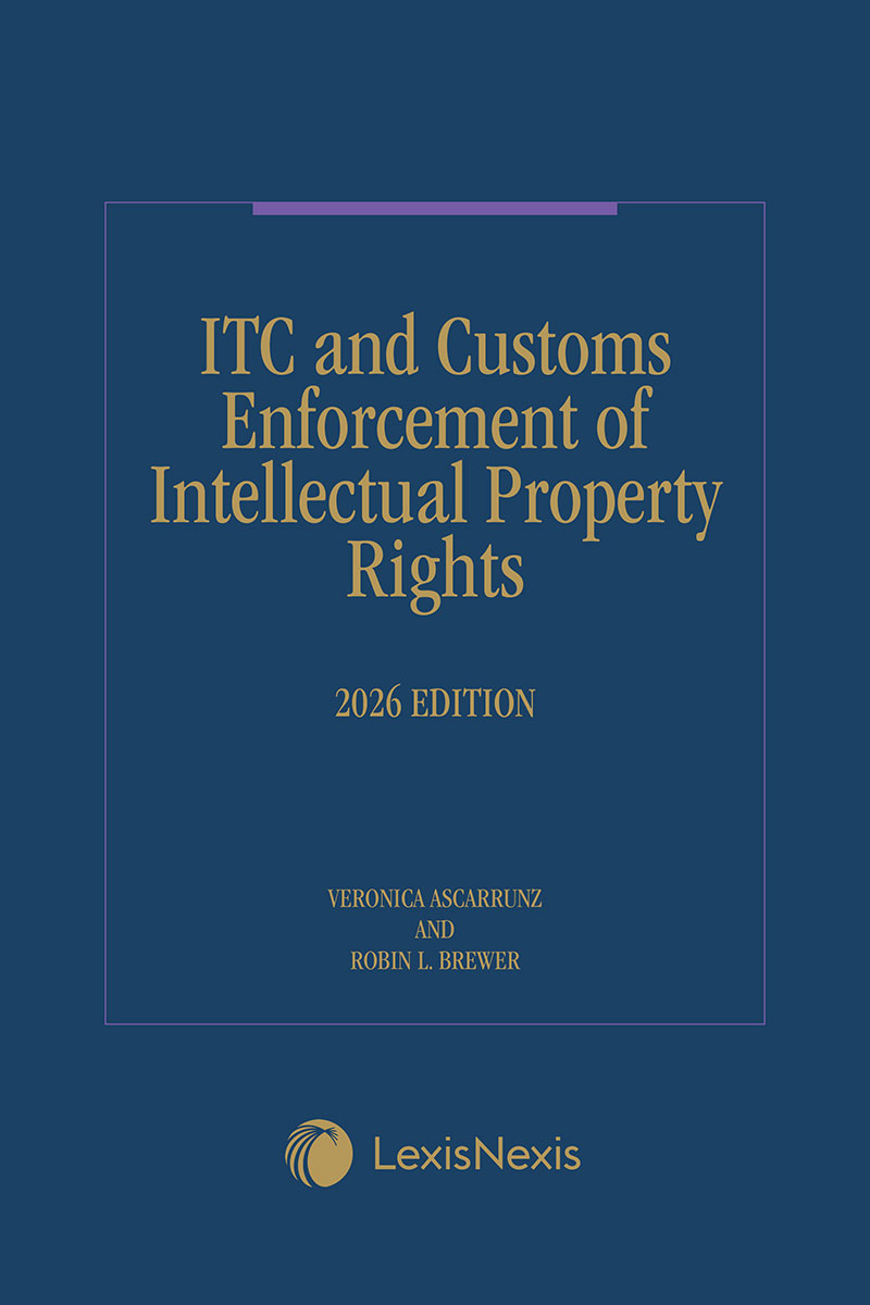ITC and Customs Enforcement of Intellectual Property Rights book cover