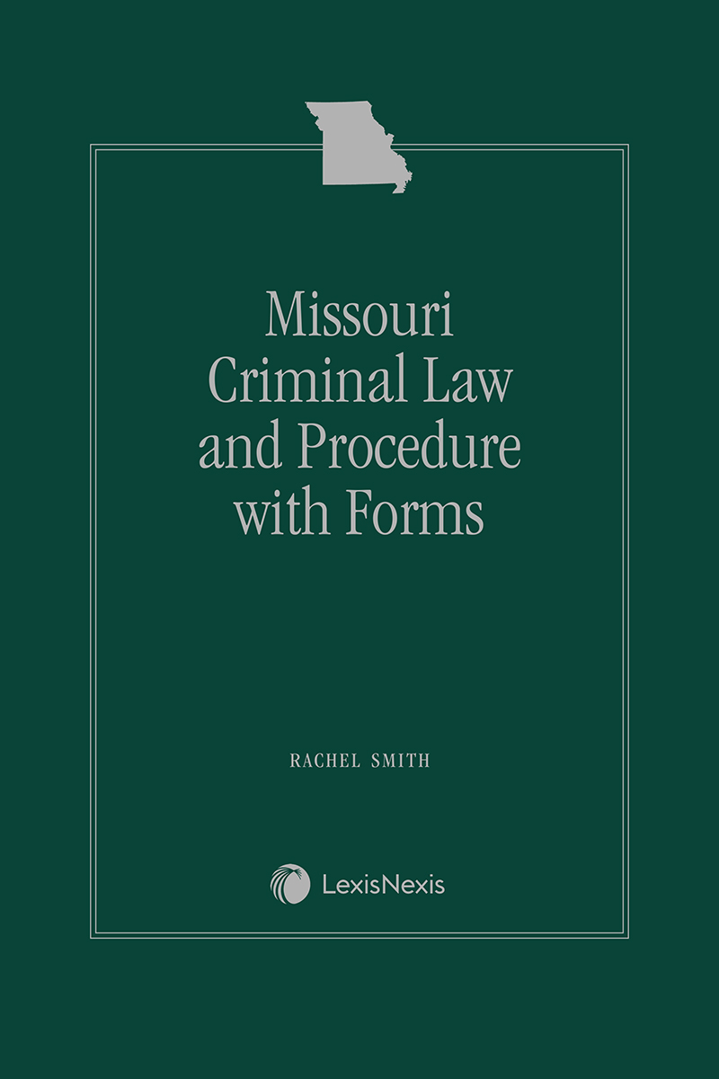Missouri Criminal Law & Procedure with Forms book cover