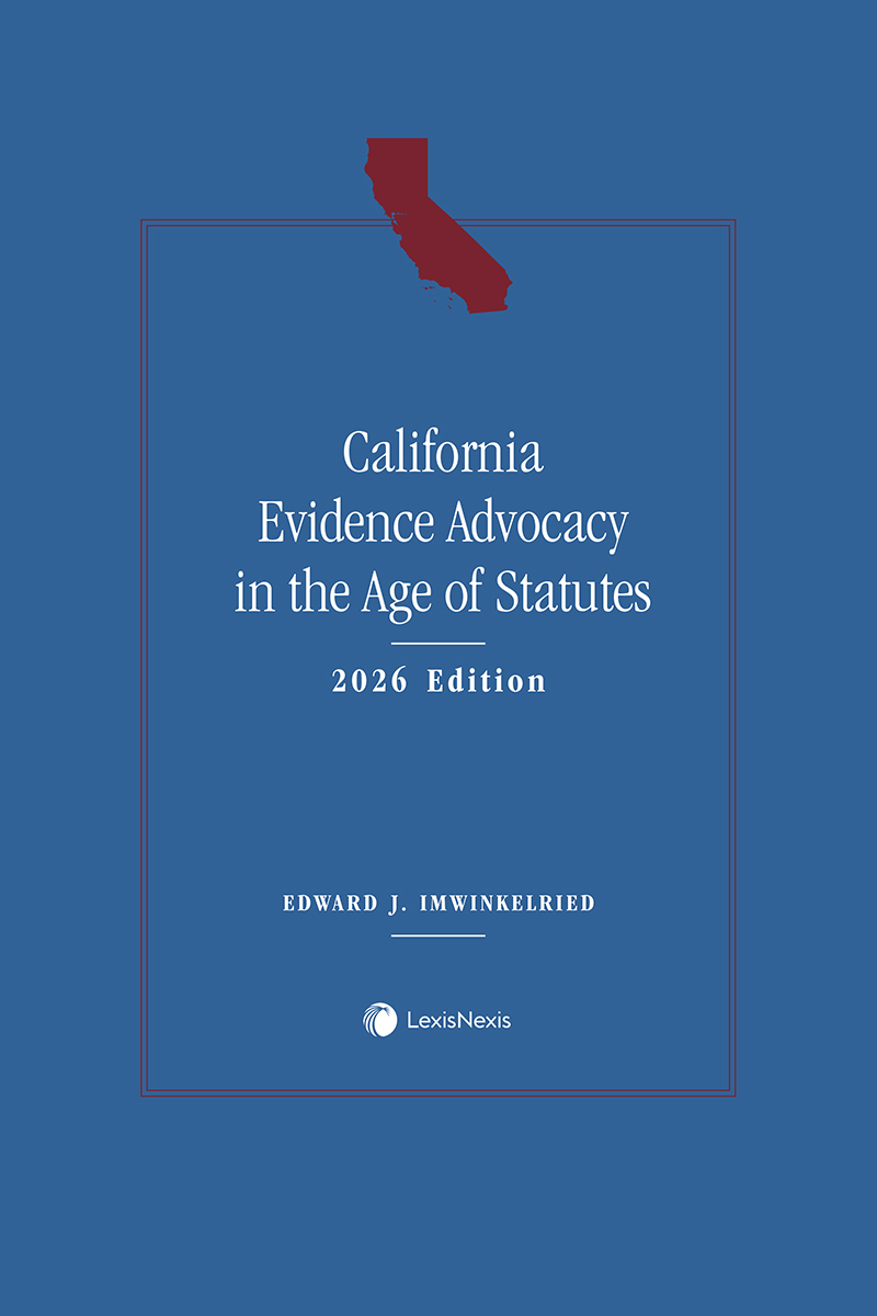 California Evidence Advocacy in the Age of Statutes book cover