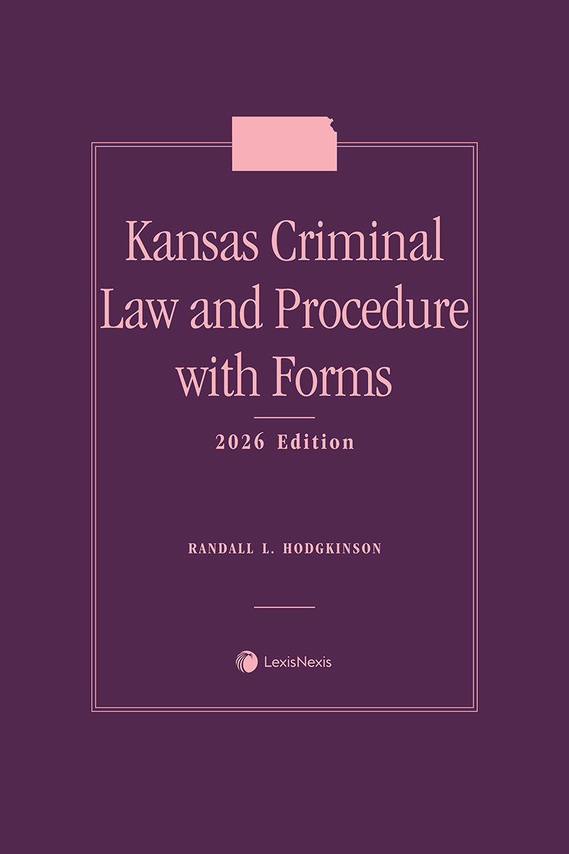 Kansas Criminal Law and Procedure with Forms book cover