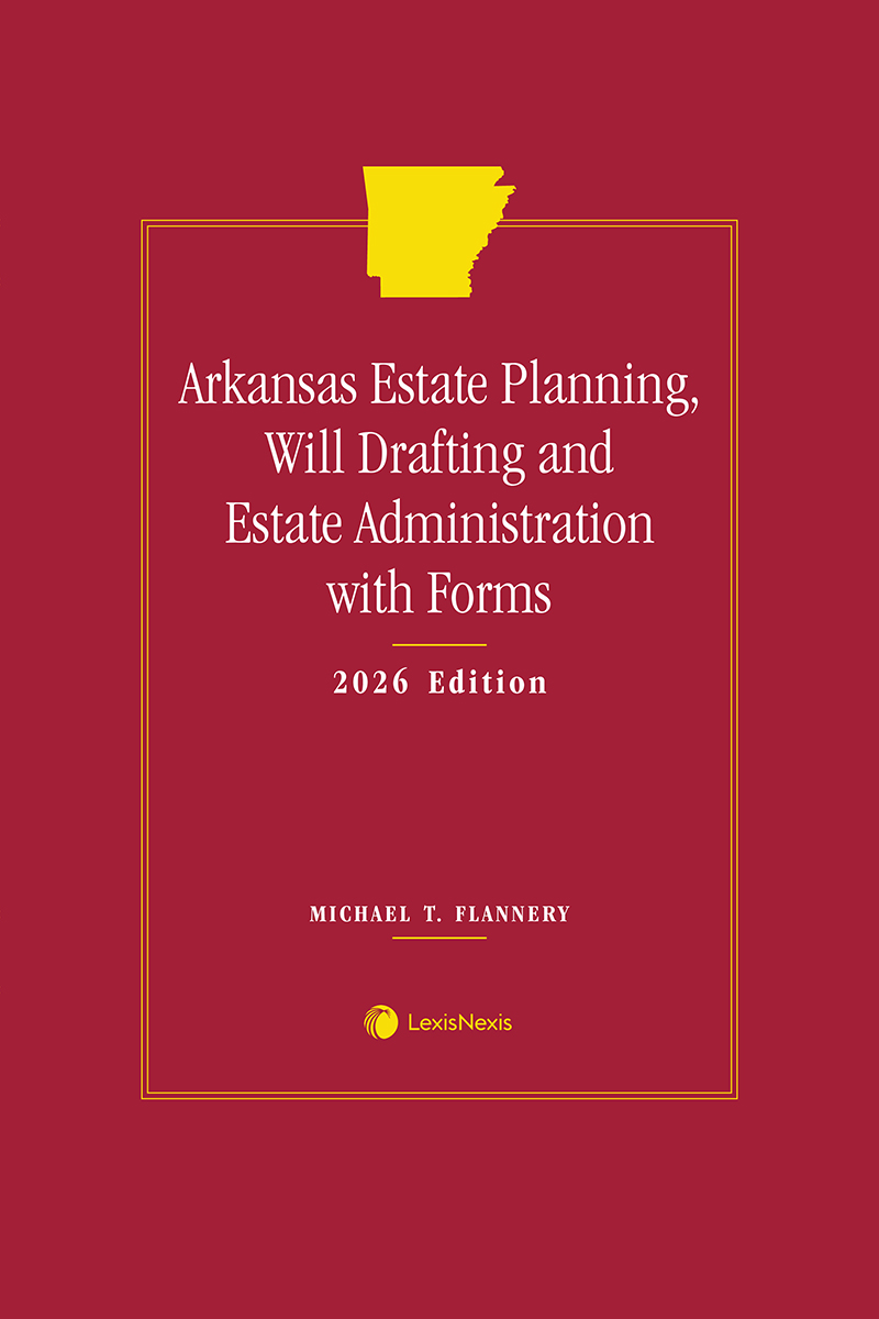 Arkansas Estate Planning, Will Drafting and Estate Administration with Forms book cover