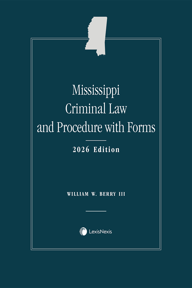 Mississippi Criminal Law and Procedure with Forms book cover