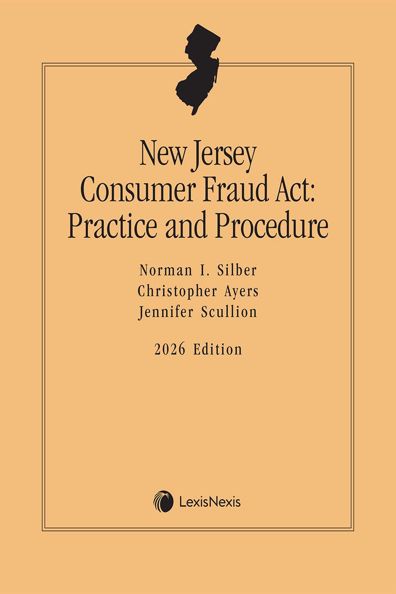 New Jersey Consumer Fraud Act: Practice and Procedure book cover