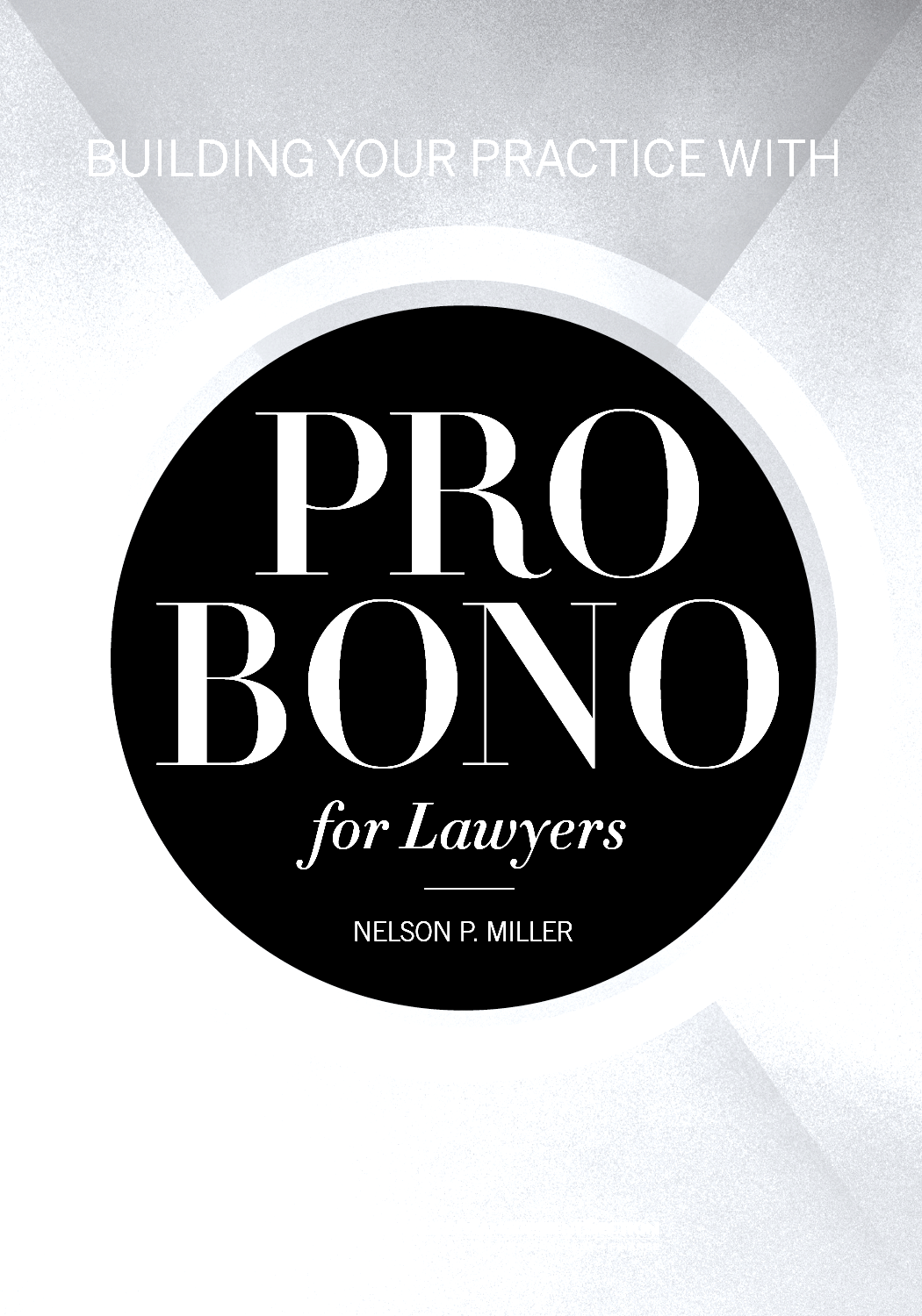 Building Your Practice with Pro Bono for Lawyers