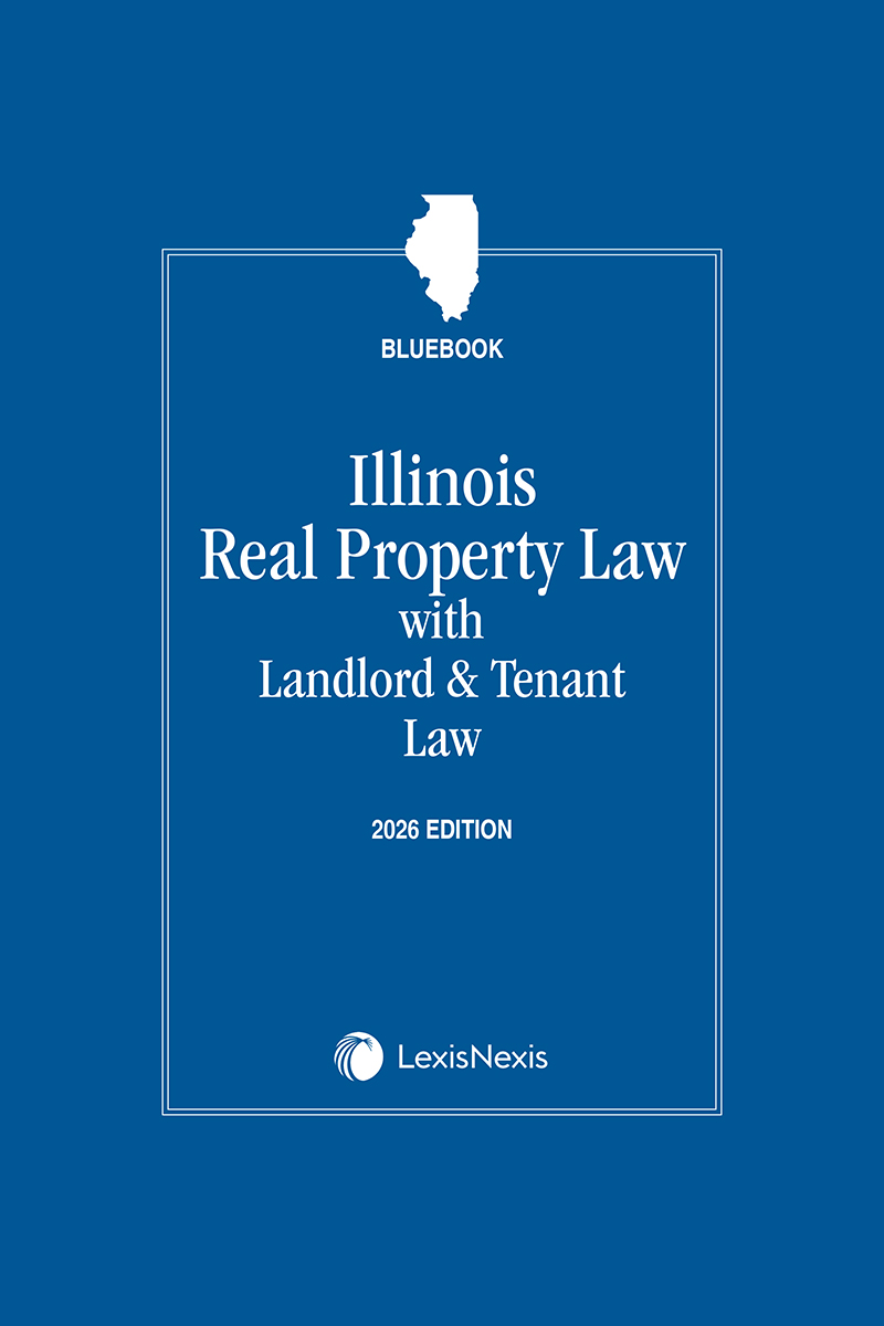 Illinois Real Property Law: With Landlord & Tenant Law (Bluebook) book cover
