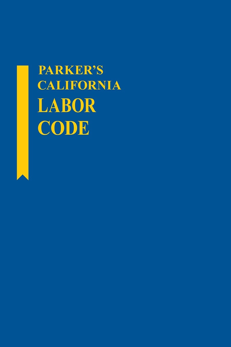 Parker's California Labor Code