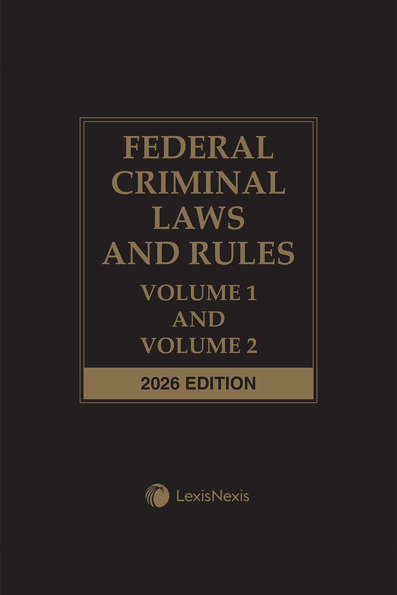 Federal Criminal Laws and Rules: Volume 1 and Volume 2 book cover
