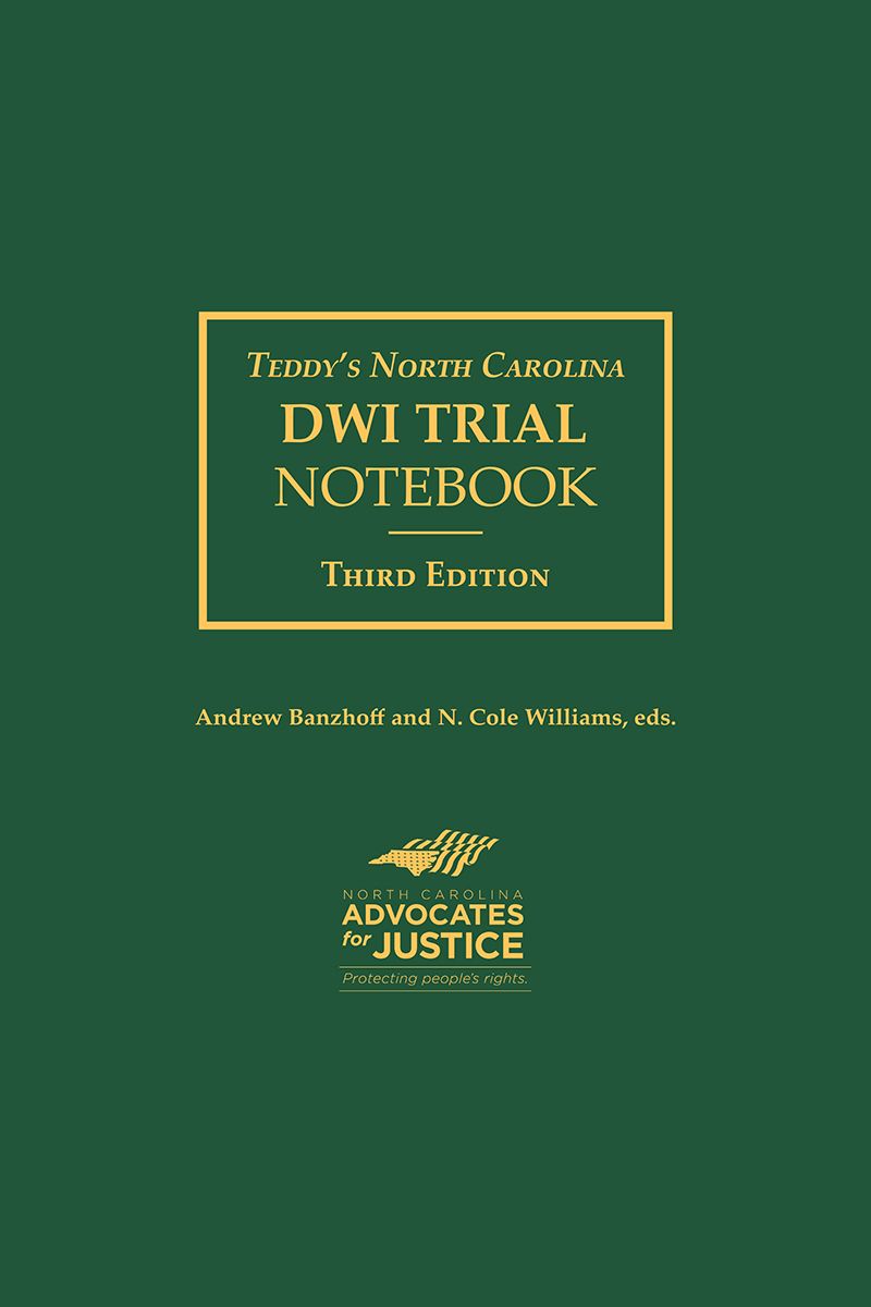 Teddy's North Carolina DWI Trial Notebook