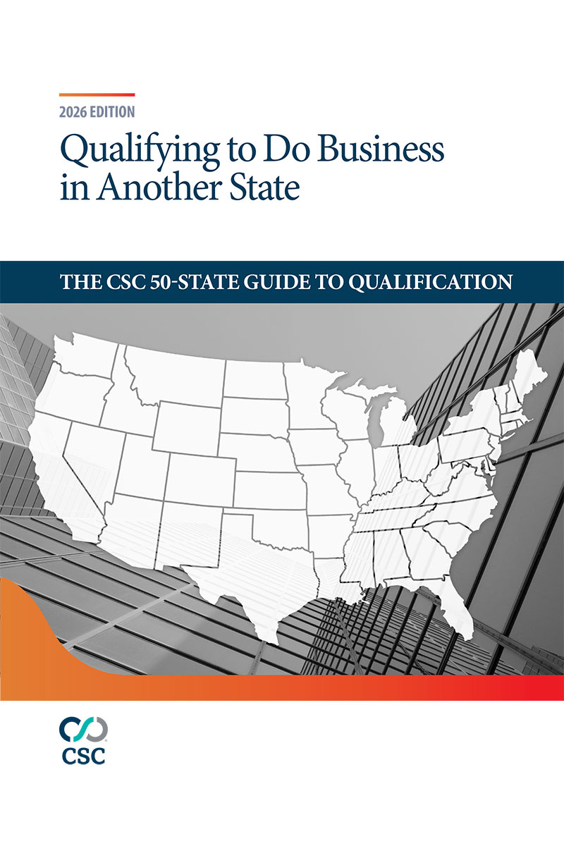 Qualifying to Do Business in Another State: The CSC 50-State Guide to Qualification