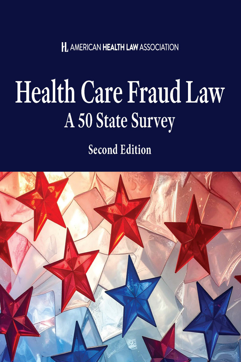 Health Care Fraud Law: A 50 State Survey (Non-Members)