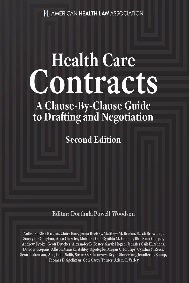 Health Care Contracts: A Clause-By-Clause Guide to Drafting and Negotiation (Non-Members)