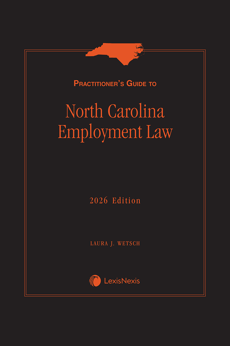 Practitioner's Guide to North Carolina Employment Law