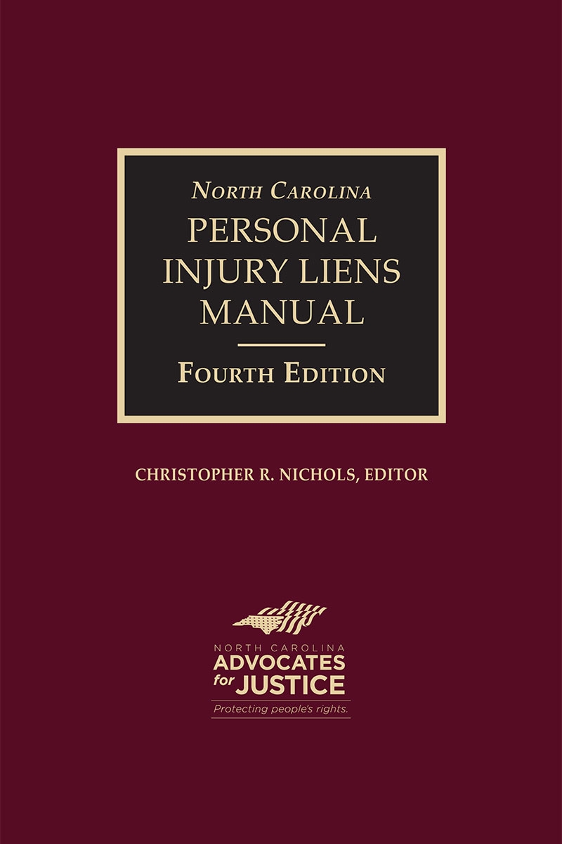 North Carolina Personal Injury Liens Manual