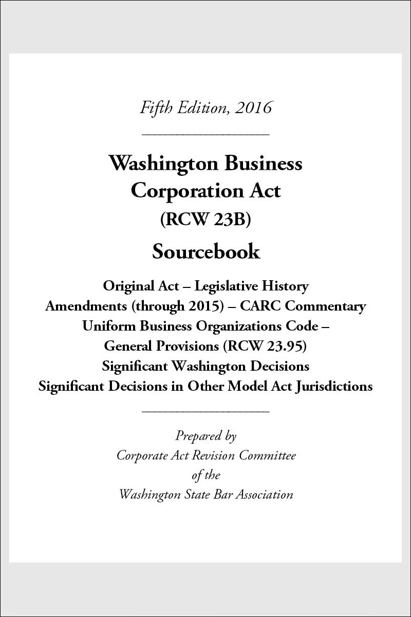 Washington Business Corporation Act (RCW 23B) Sourcebook
