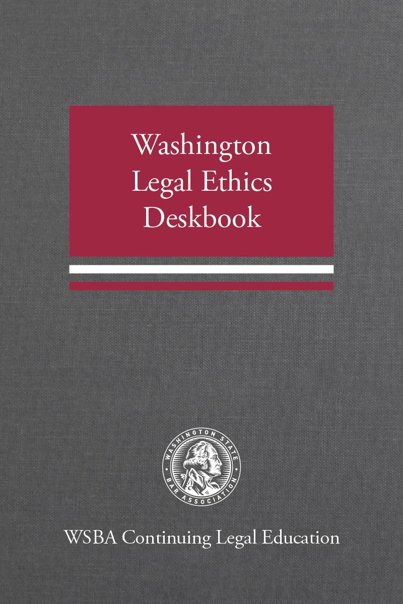 Washington Legal Ethics Deskbook