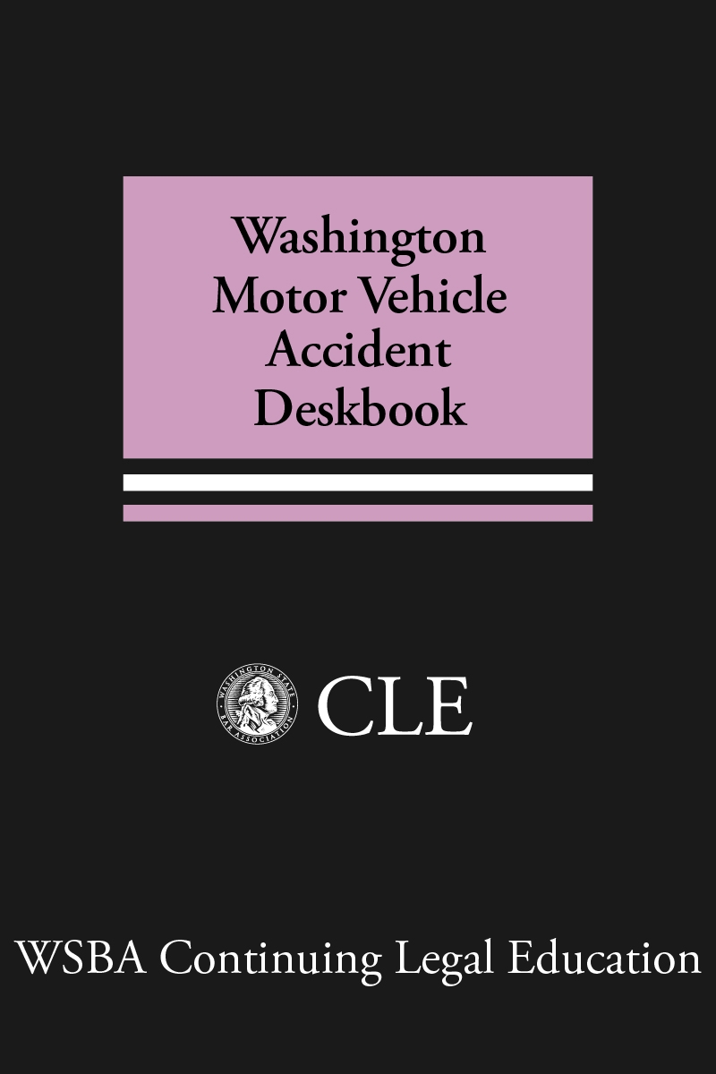 Washington Motor Vehicle Accident Deskbook