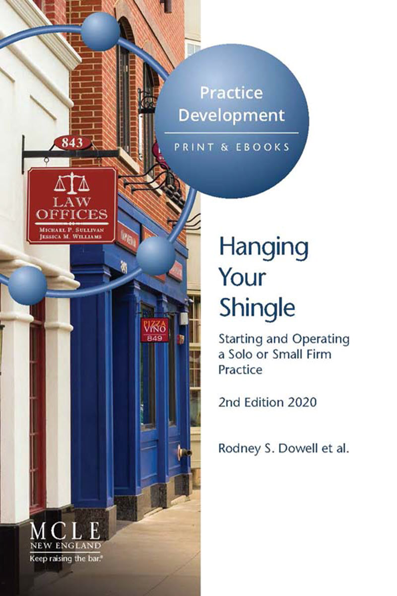 Hanging Your Shingle: Starting and Operating a Solo or Small Firm Practice