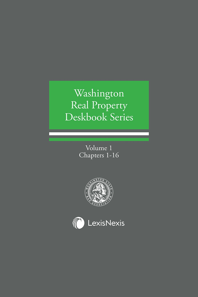Washington Real Property Deskbook Series Volumes 1 & 2: Washington Real Estate Essentials