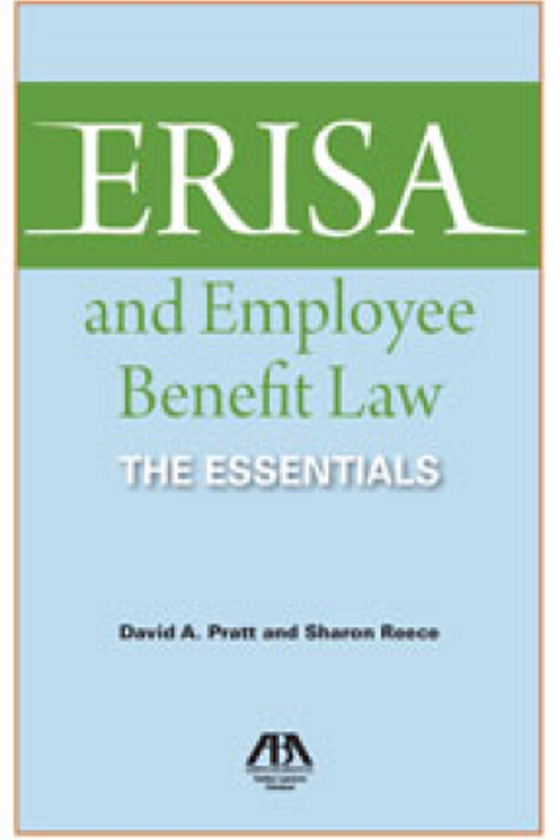 ERISA and Employee Benefit Law: The Essentials