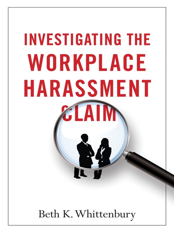 Investigating the Workplace Harassment Claim