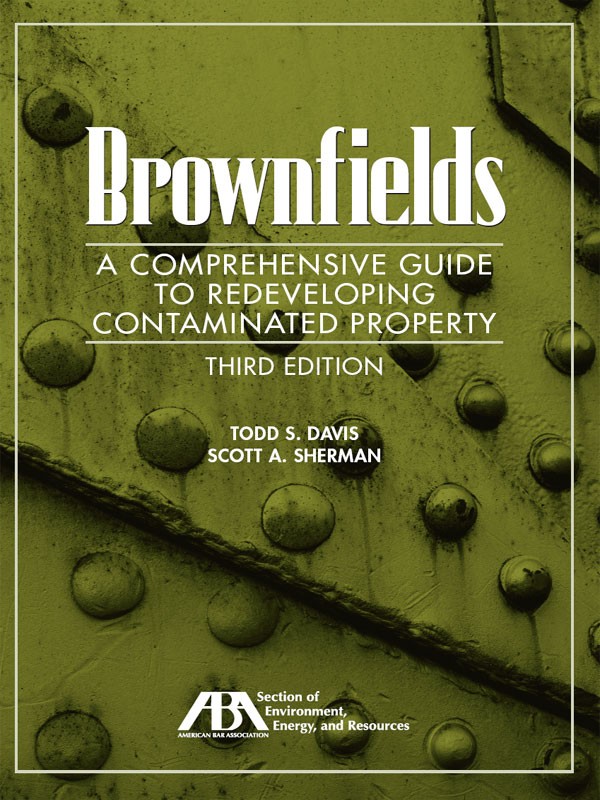 Brownfields: A Comprehensive Guide to Redeveloping Contaminated Property