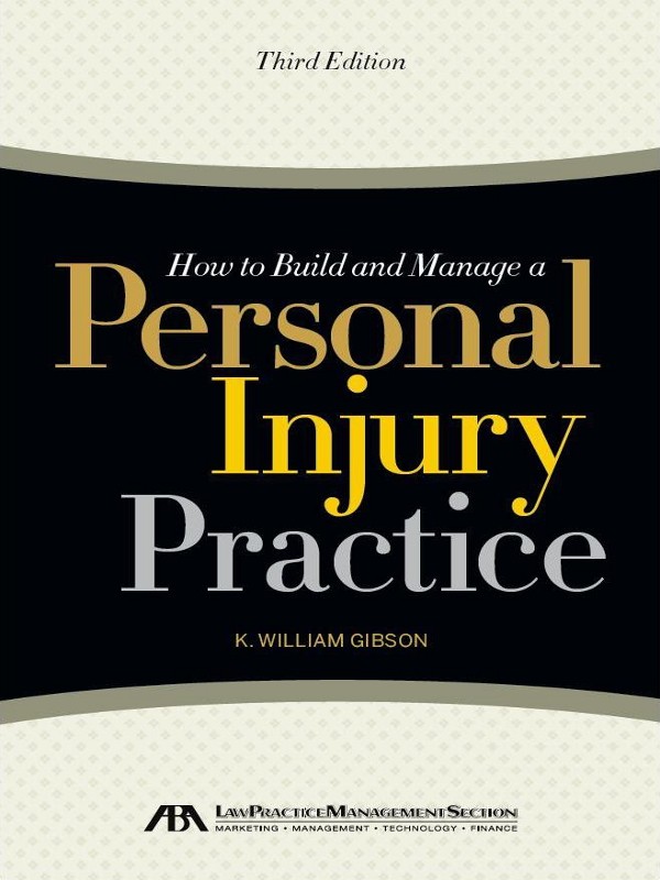 How To Build And Manage A Personal Injury Practice