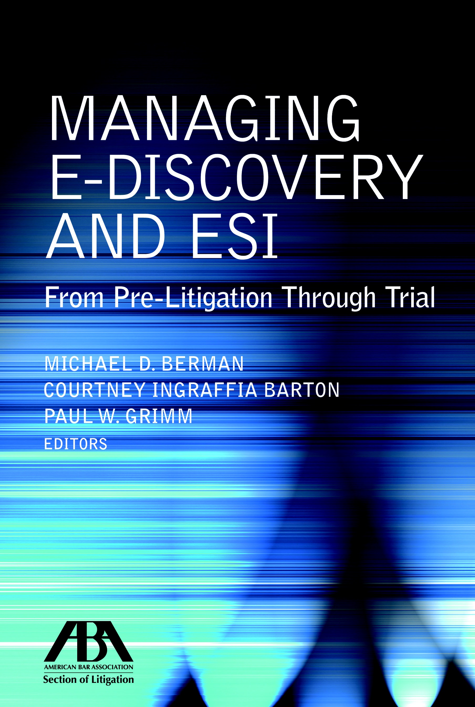 Managing E-Discovery and ESI
