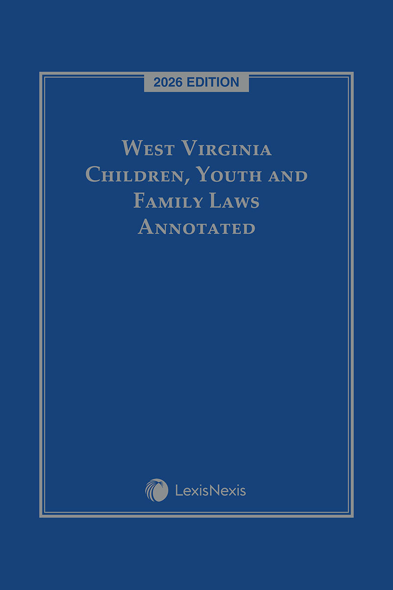 West Virginia Children, Youth and Family Laws Annotated book cover