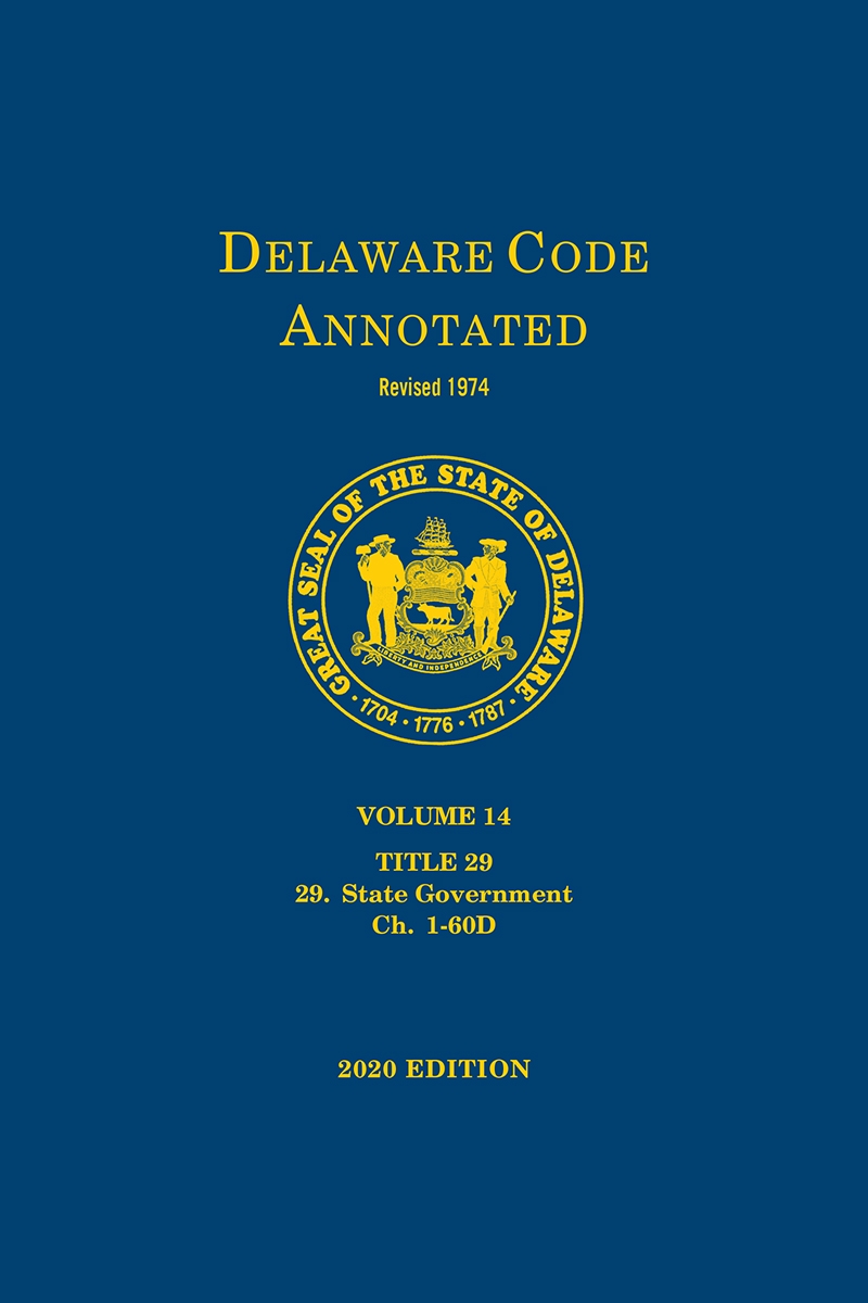 Delaware Code Annotated - Volume 14: Title 29 State Government (Chapters 1-60D)