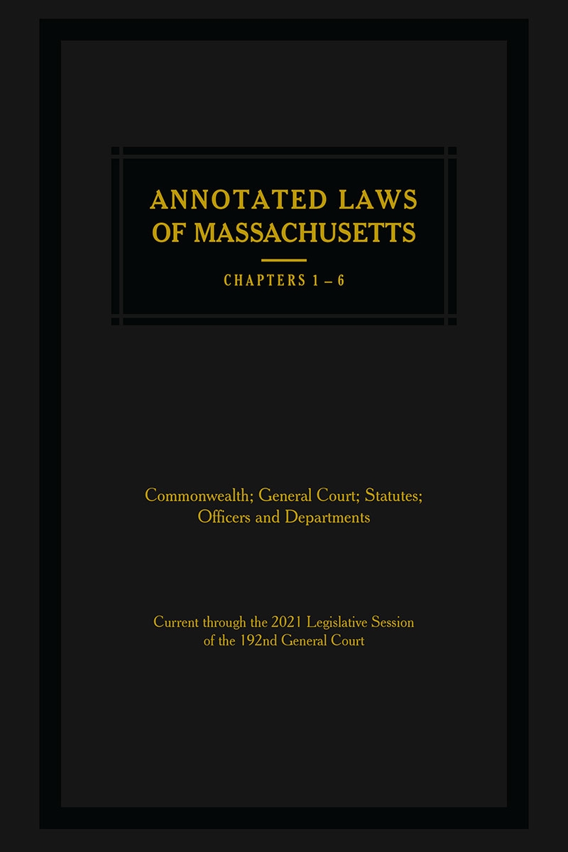 Annotated Laws of Massachusetts: Ch. 01-6