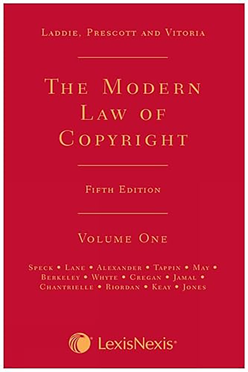 Laddie, Prescott and Vitoria: The Modern Law of Copyright Fifth edition
