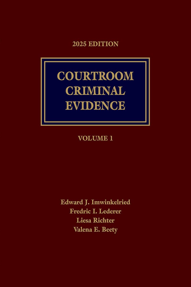 Courtroom Criminal Evidence, 2025 Edition