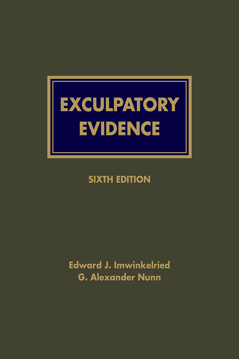 Exculpatory Evidence:  The Accused's Constitutional Right to Introduce Favorable Evidence book cover