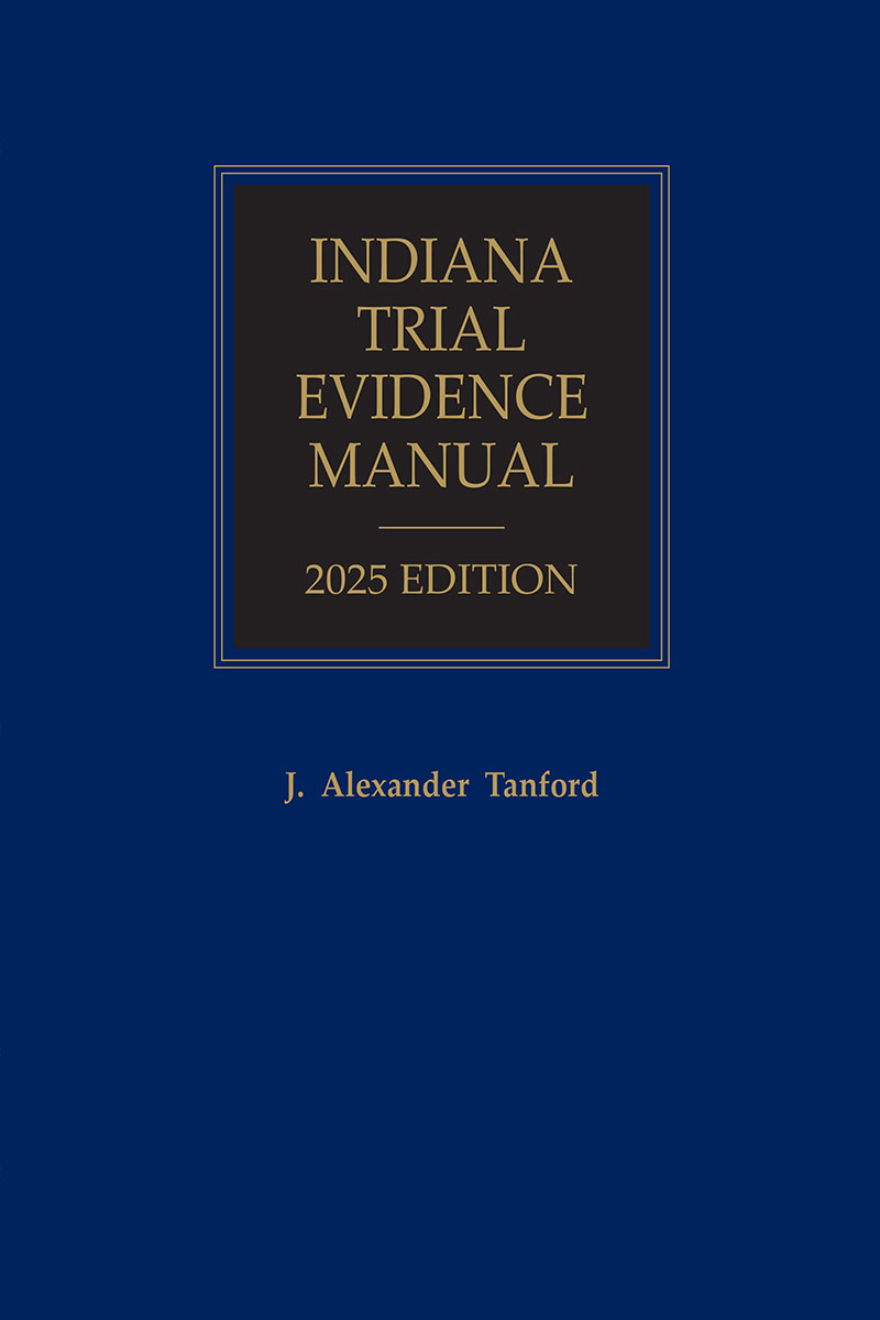 Indiana Trial Evidence Manual book cover
