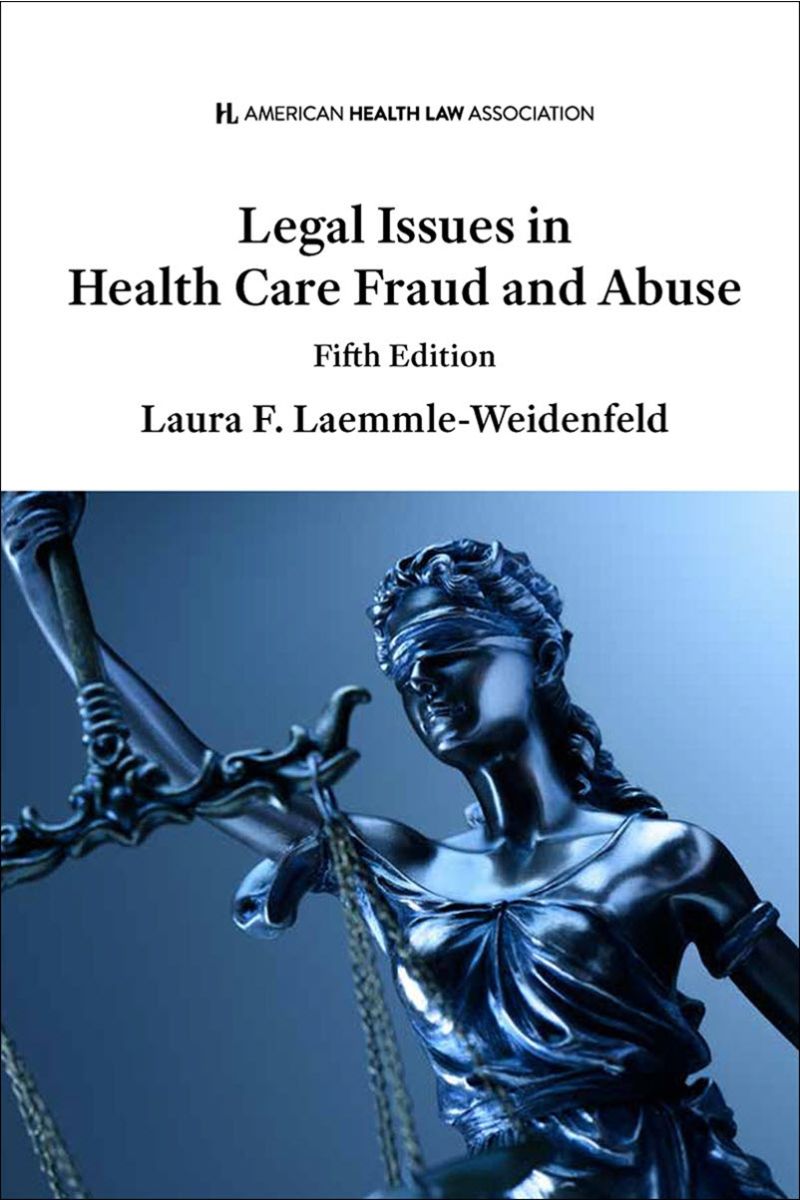 AHLA Legal Issues in Health Care Fraud and Abuse (Non-Members)