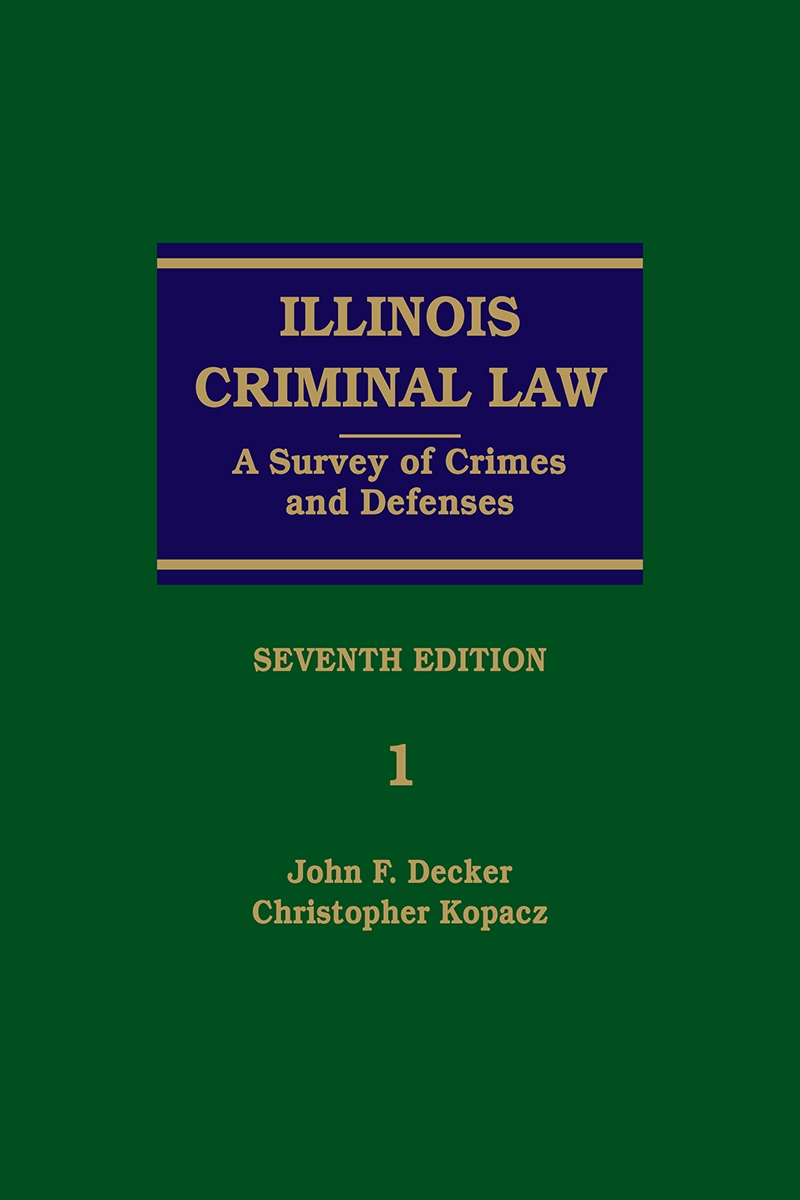 Illinois Criminal Law: A Survey of Crimes and Defenses