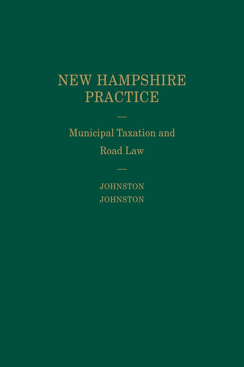 New Hampshire Practice Series: Municipal Taxation and Road Law (Volume 16) book cover