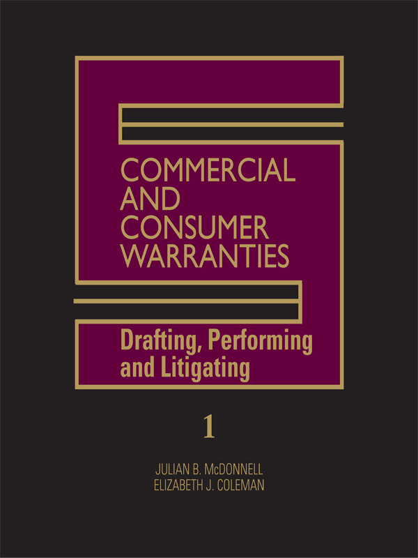 Commercial and Consumer Warranties - Drafting, Performing and Litigating