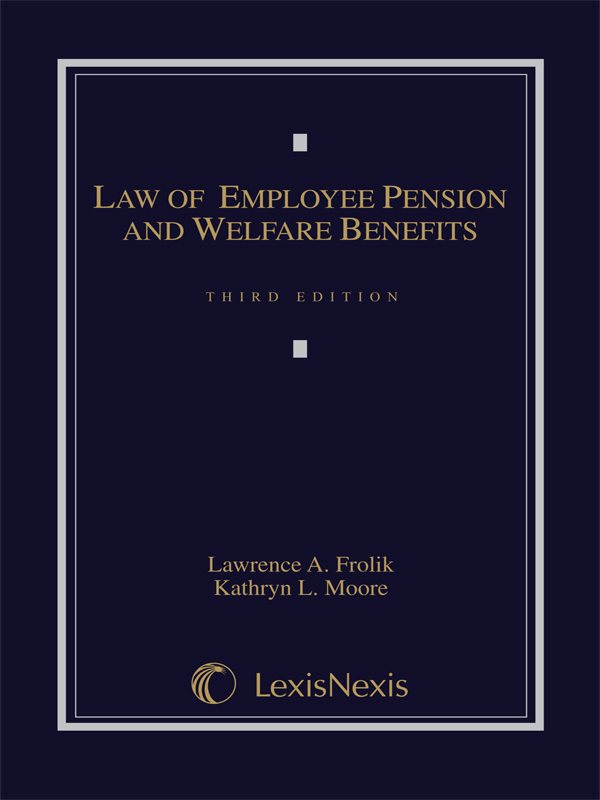 The Law of Employee Pension and Welfare Benefits