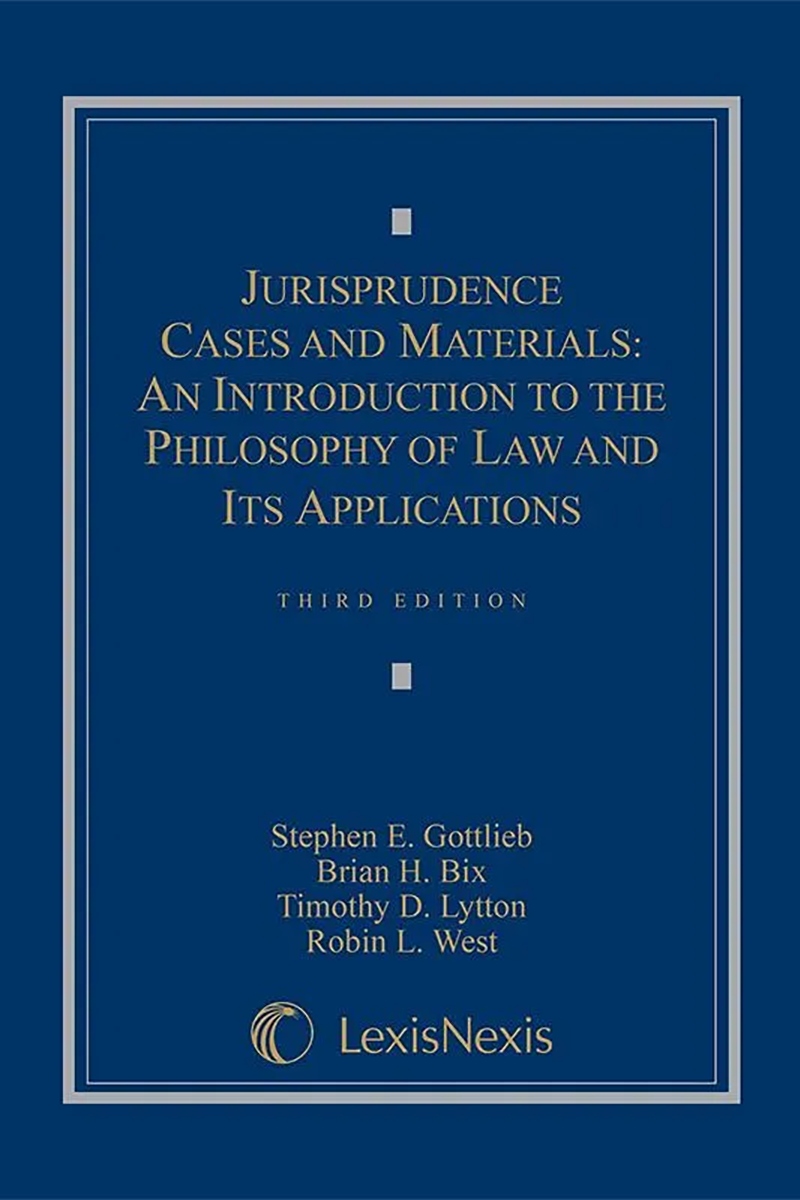 Jurisprudence Cases and Materials: An Introduction to the Philosophy of Law and Its Applications, 3rd Edition – eBook